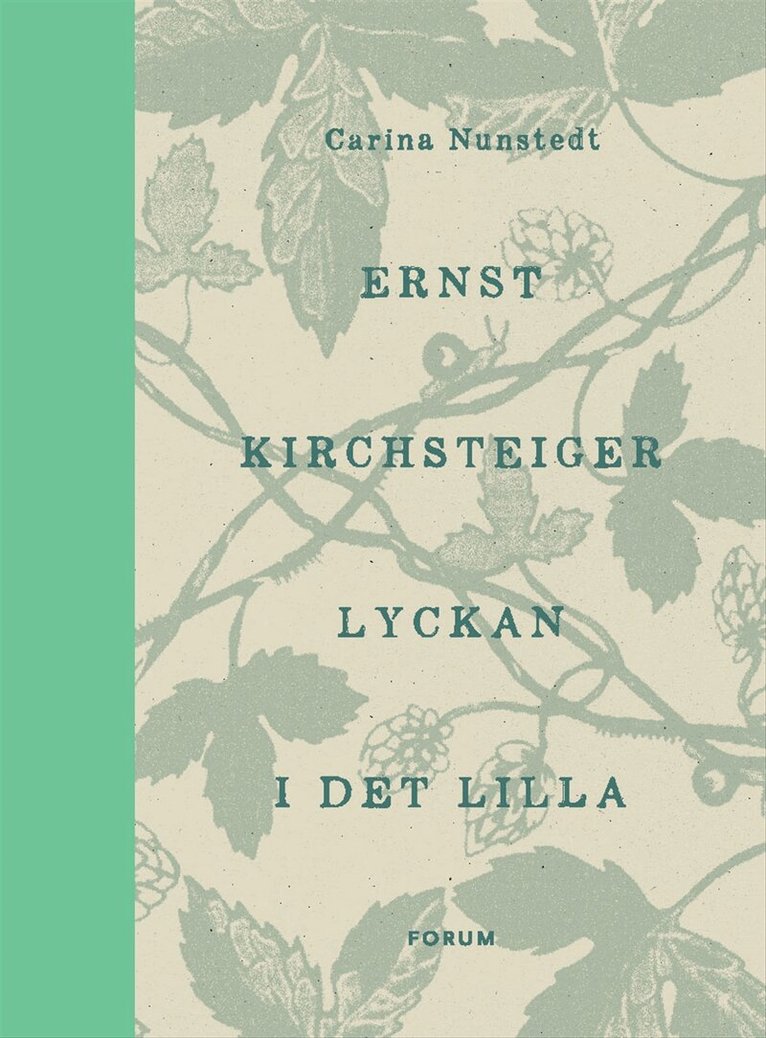Ernst Kirchsteiger, Carina Nunstedt - Lyckan i det lilla, Inbunden