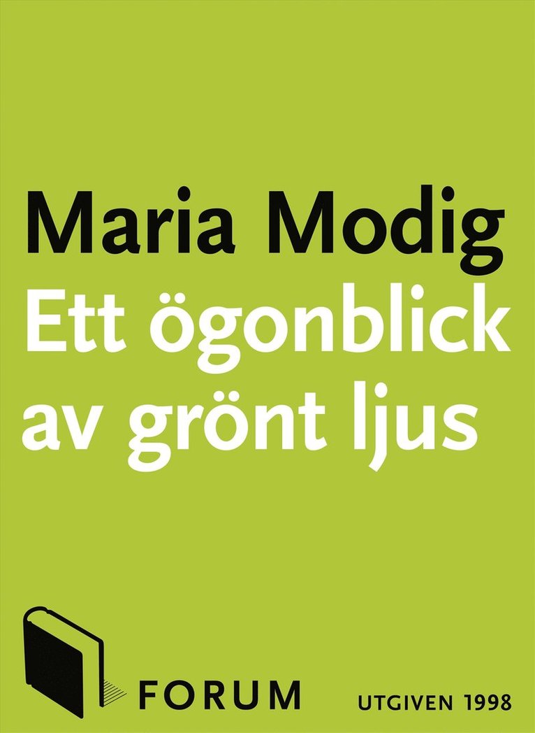 Maria Modig - Ett ögonblick av grönt ljus, E-bok