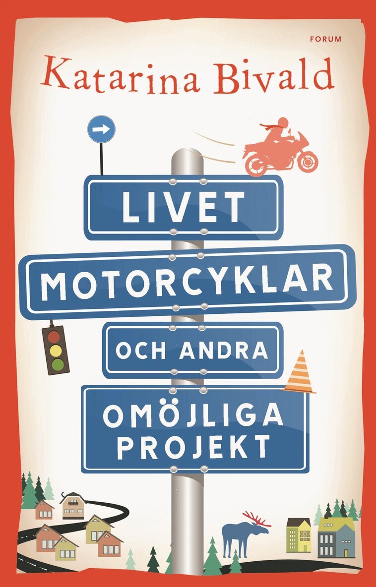 Katarina Bivald - Livet, motorcyklar och andra omöjliga projekt, Inbunden