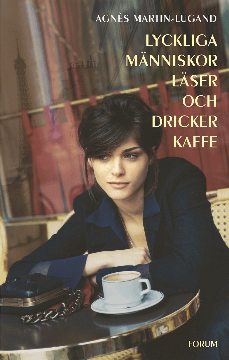 Agnès Martin-Lugand - Lyckliga människor läser och dricker kaffe, Inbunden