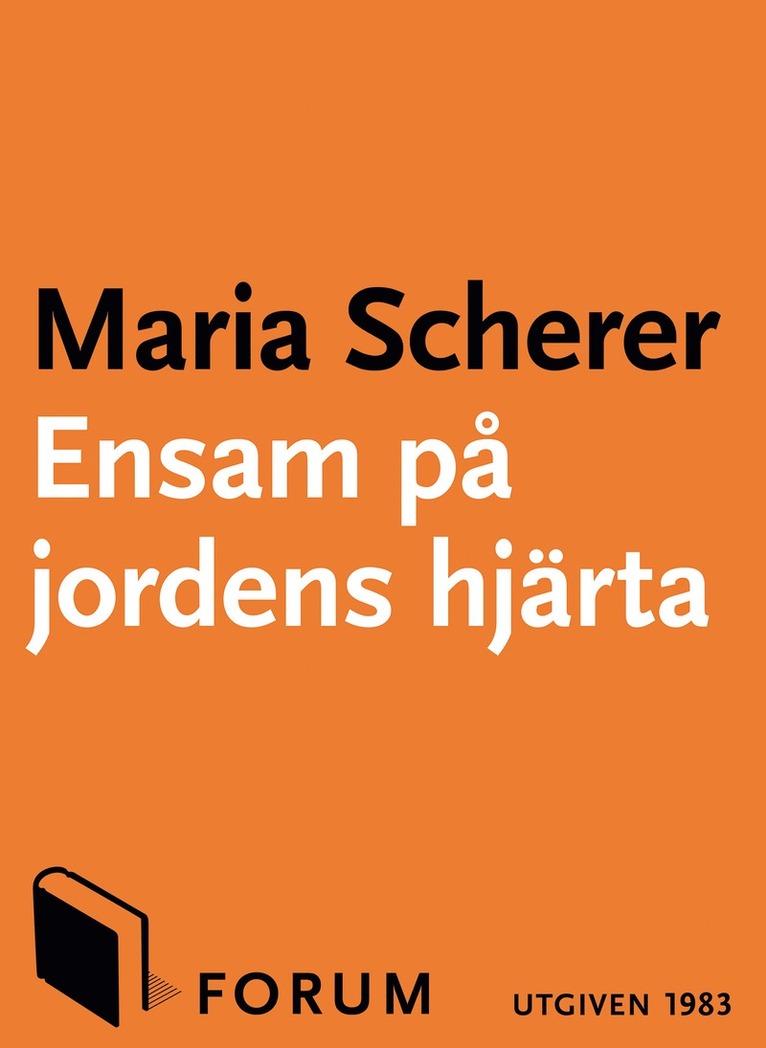 Maria Scherer - Ensam på jordens hjärta, E-bok