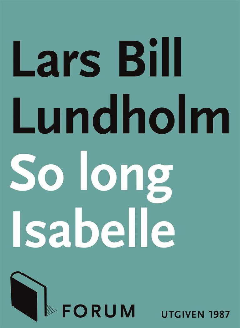 Lars Bill Lundholm - So long, Isabelle, E-bok