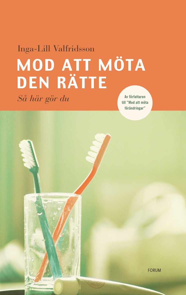 Inga-Lill Valfridsson - Mod att möta den rätte : så här gör du, E-bok