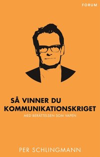 e-Bok Så vinner du kommunikationskriget  med berättelsen som vapen <br />                        E bok