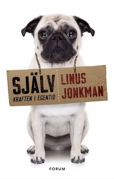 Linus Jonkman - Själv : kraften i egentid, E-bok