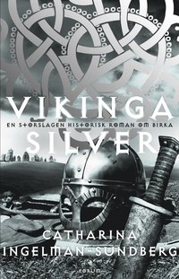 Vikingasilver : en storslagen historisk roman om Birka