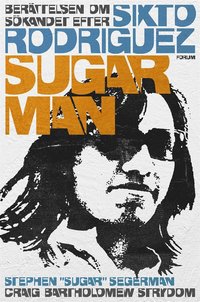 e-Bok Sugar man  berättelsen om sökandet efter Sixto Rodriguez <br />                        E bok