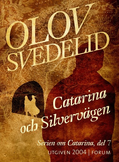 Olov Svedelid - Catarina och Silvervägen, E-bok