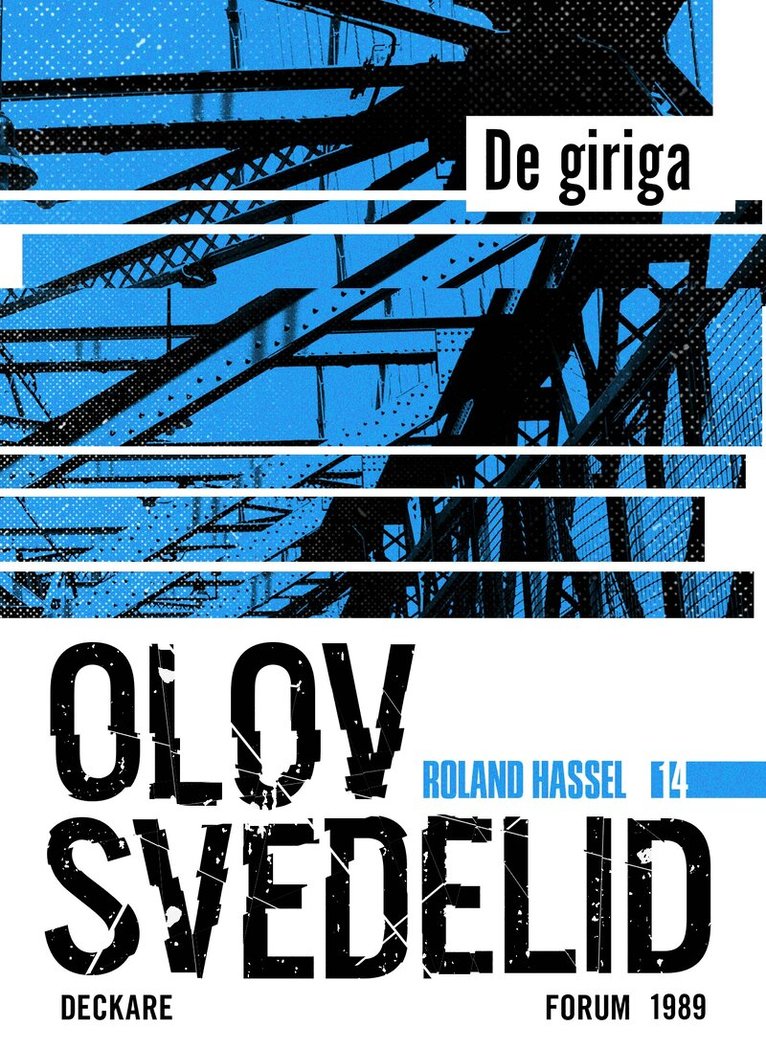 Olov Svedelid - De giriga : en Roland Hassel-thriller, E-bok