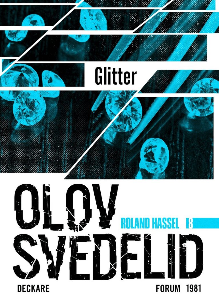 Olov Svedelid - Glitter : en Roland Hassel-thriller, E-bok
