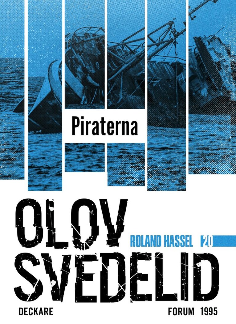 Olov Svedelid - Piraterna : en Roland Hassel-thriller, E-bok