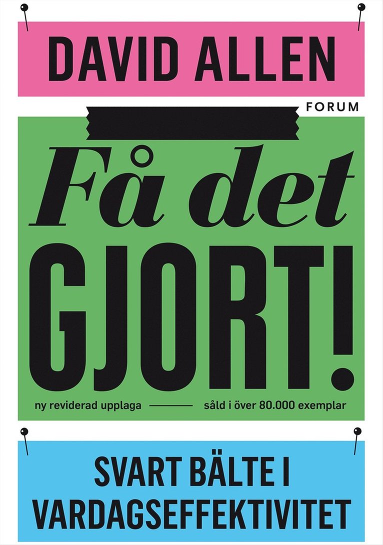 David Allen - Få det gjort! : svart bälte i vardagseffektivitet, E-bok