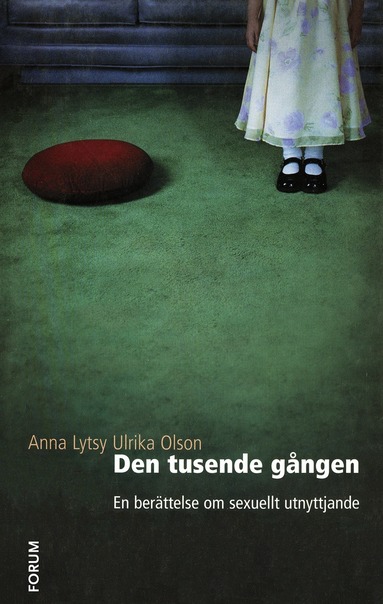 Anna Lytsy, Ulrika Olson - Den tusende gången : en berättelse om sexuellt utnyttjande, E-bok