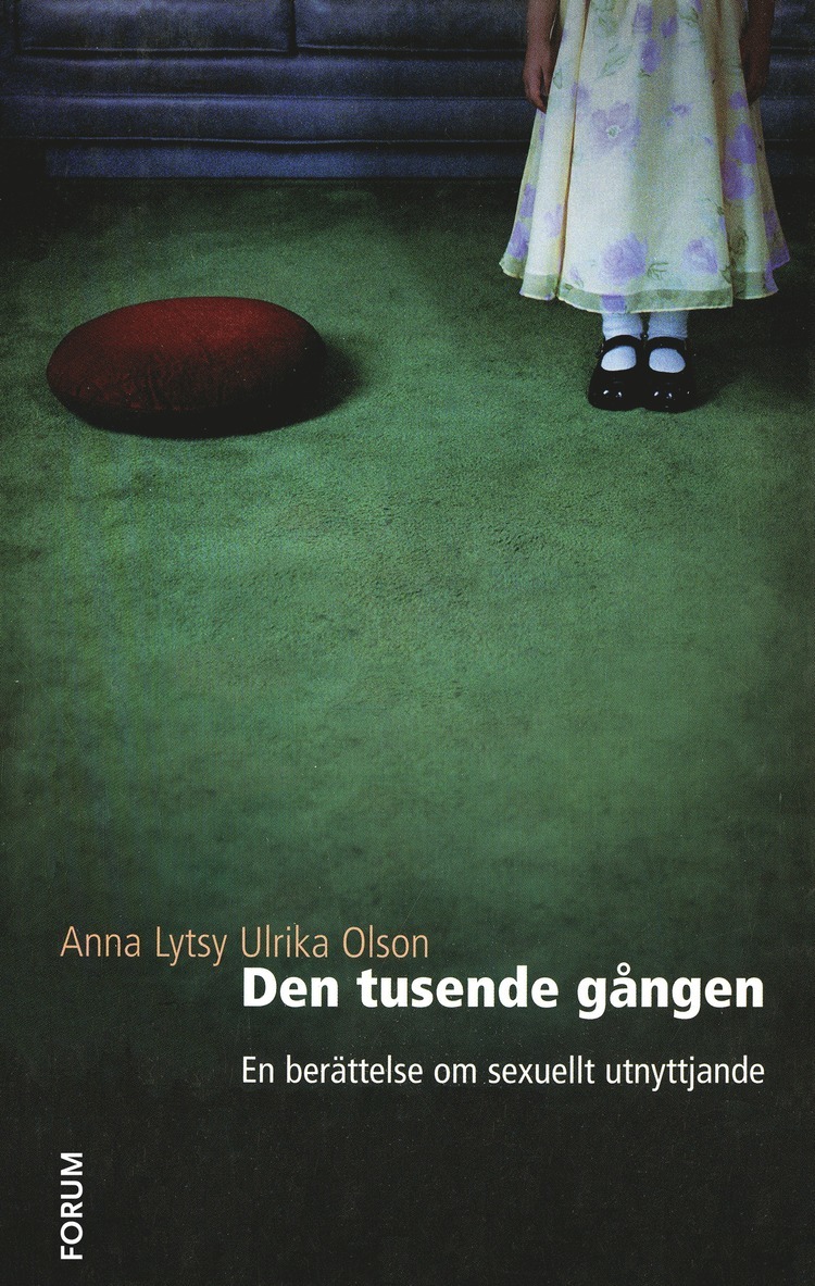 Anna Lytsy, Ulrika Olson - Den tusende gången : en berättelse om sexuellt utnyttjande, E-bok