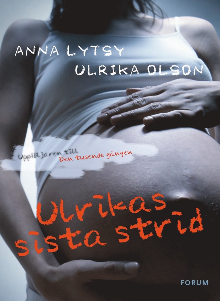 Ulrika Olson, Anna Lytsy - Ulrikas sista strid : om att leva vidare efter sexuella övergrepp, E-bok