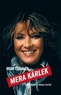 Mera kärlek : Krönikor & andra texter