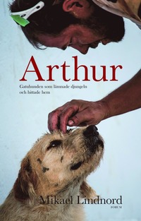 e-Bok Arthur  gatuhunden som lämnade djungeln och hittade hem