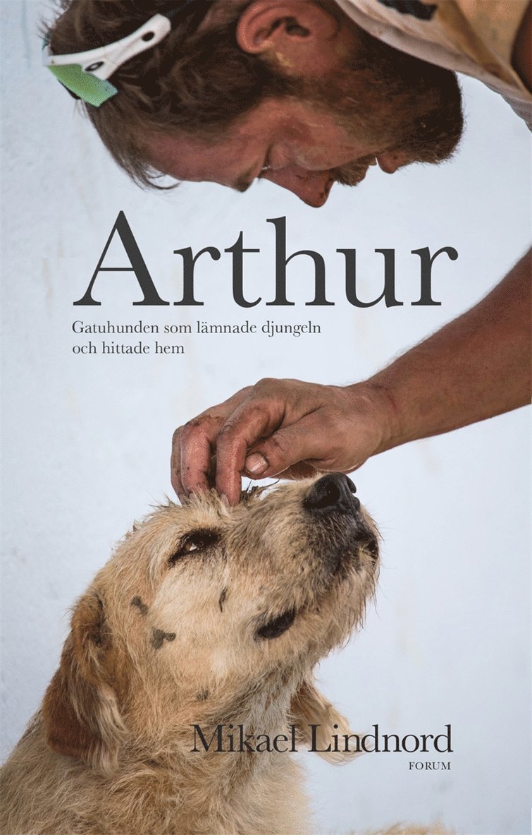 Mikael Lindnord, Val Hudson - Arthur : gatuhunden som lämnade djungeln och hittade hem, E-bok