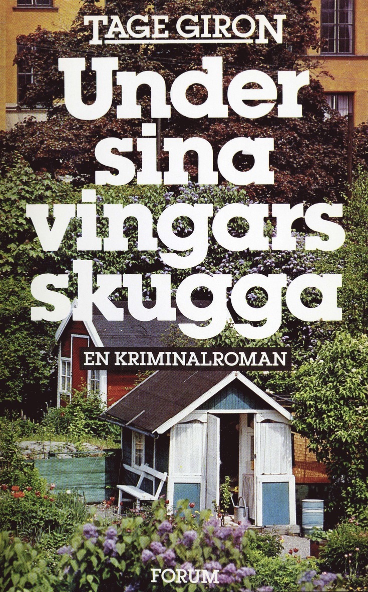 Tage Giron - Under sina vingars skugga : en kriminalroman, E-bok