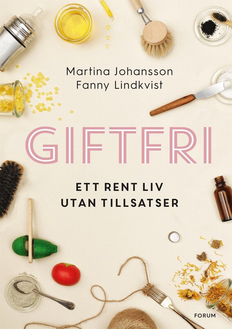 Martina Johansson, Fanny Lindkvist - Giftfri : ett rent liv utan tillsatser, Kartonnage