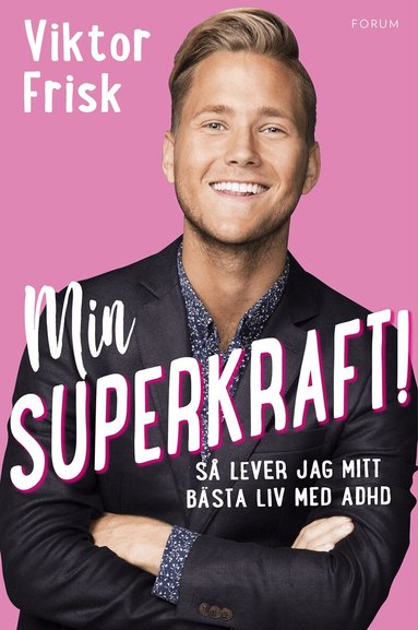 Viktor Frisk, Mia Gahne - Min superkraft! : så har jag lärt mig älska min struliga adhd, E-bok