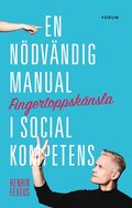 Fingertoppsk�nsla : en n�dv�ndig manual i social kompetens