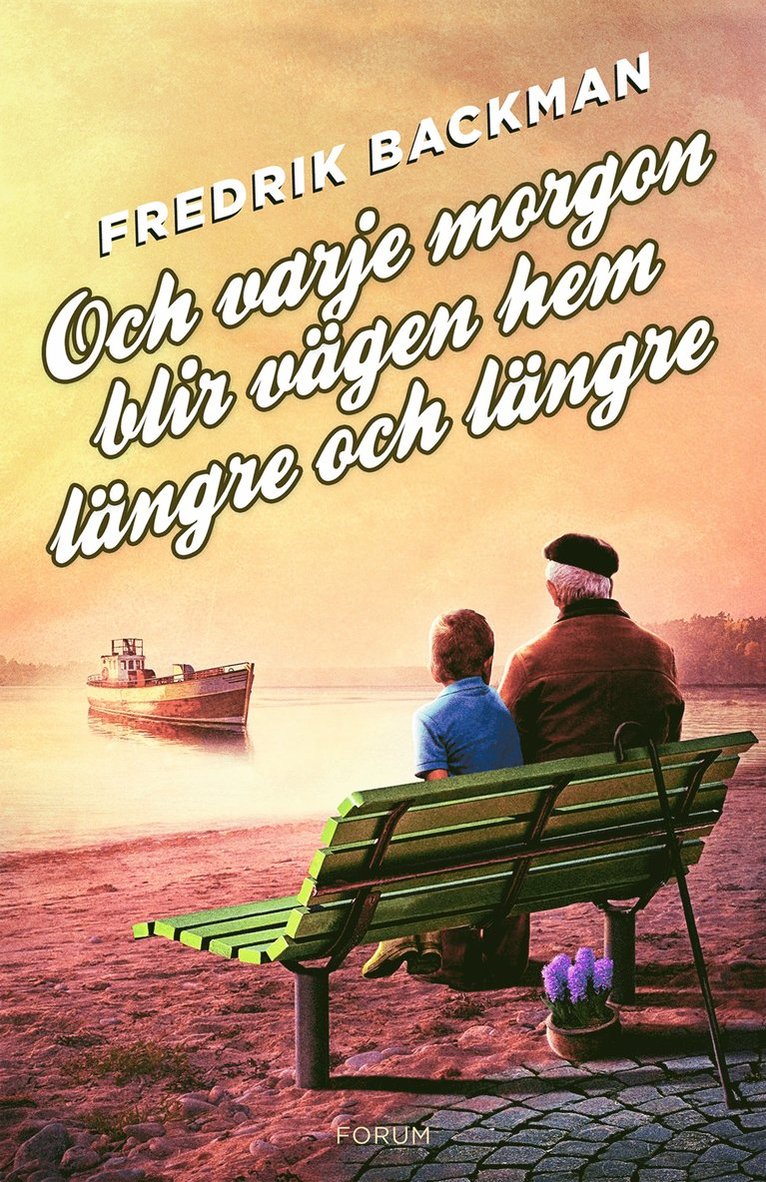 Fredrik Backman - Och varje morgon blir vägen hem längre och längre, E-bok