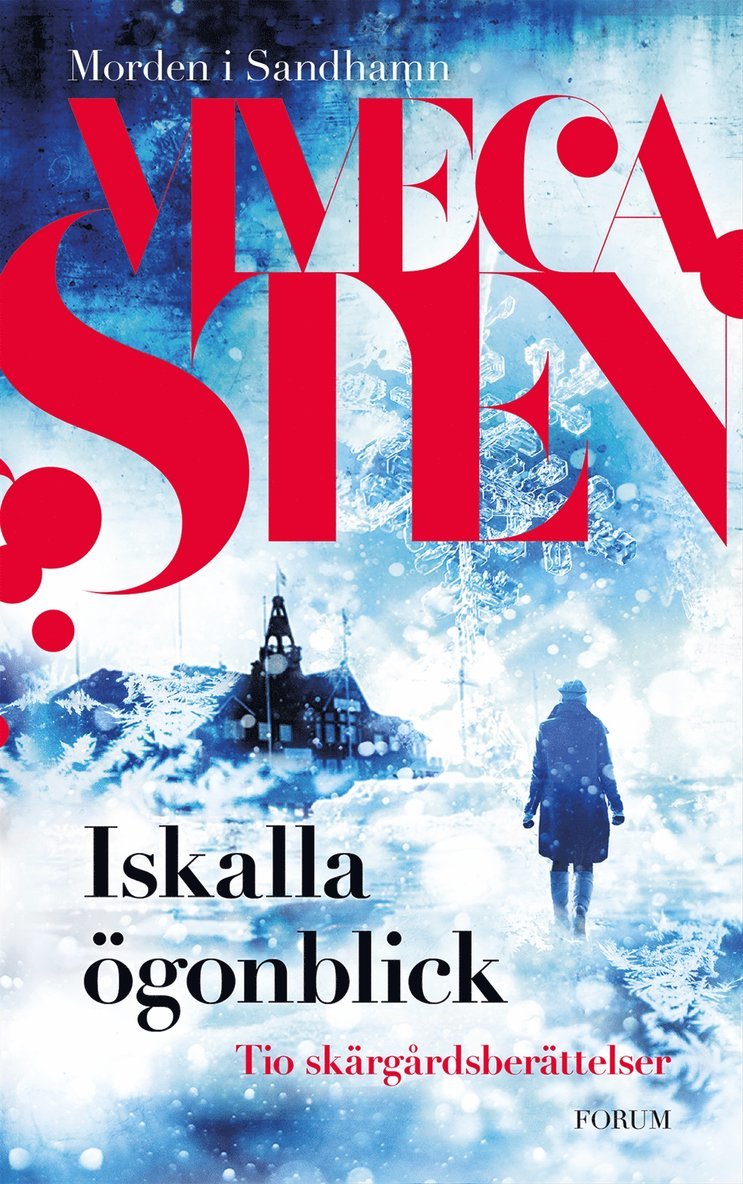 Viveca Sten - Iskalla ögonblick : tio skärgårdsberättelser, E-bok