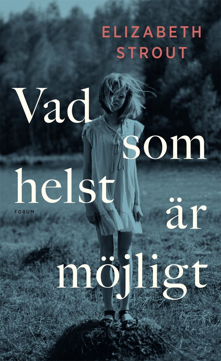 Elizabeth Strout - Vad som helst är möjligt, Inbunden