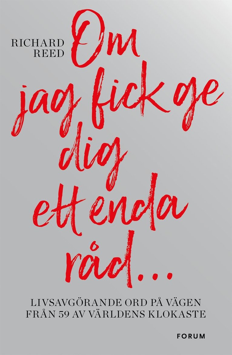 Richard Reed - Om jag fick ge dig ett enda råd..., E-bok