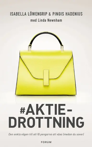 Isabella Löwengrip, Pingis Hadenius, Linda Newnham - Aktiedrottning, E-bok
