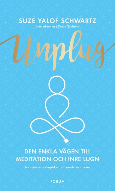 Unplug : den enkla vägen till meditation och inre lugn