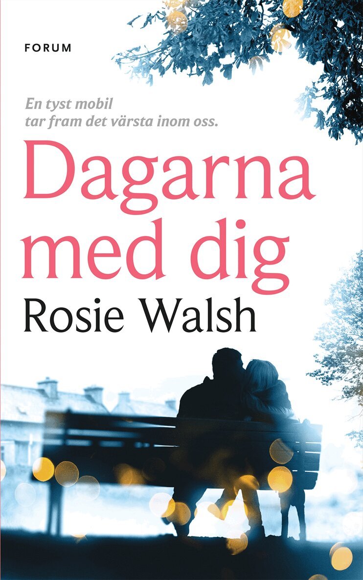 Rosie Walsh - Dagarna med dig, Inbunden