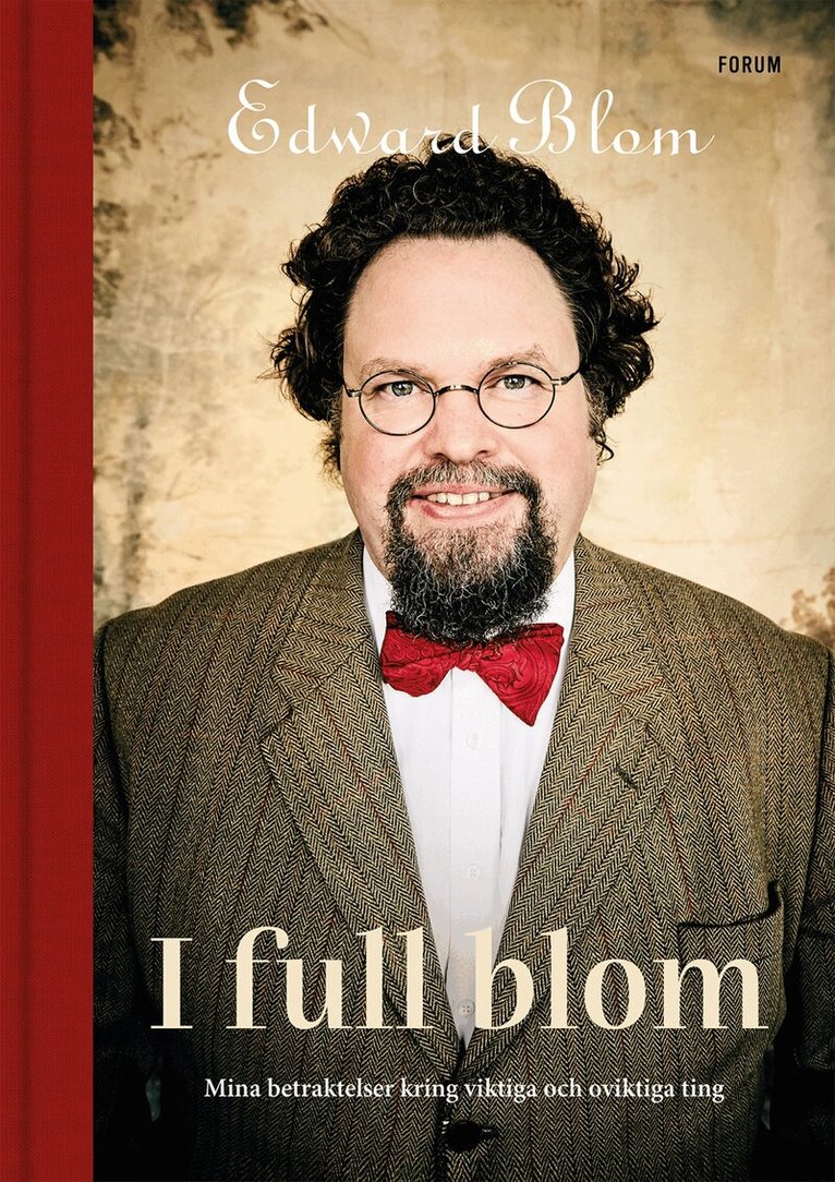 Edward Blom - I full blom : mina betraktelser kring viktiga och oviktiga ting, Kartonnage