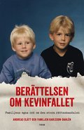 Berttelsen om Kevinfallet : familjens egna ord om den stora rttsskandalen