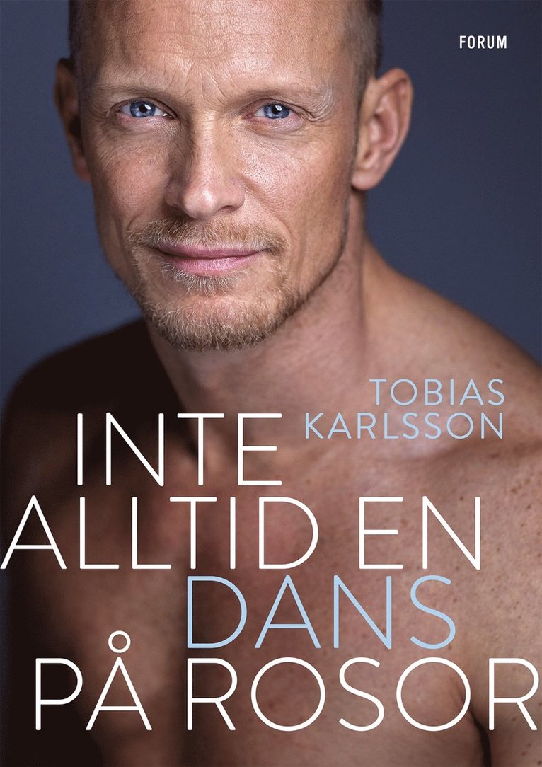 Tobias Karlsson - Inte alltid en dans på rosor, E-bok