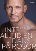Inte alltid en dans på rosor