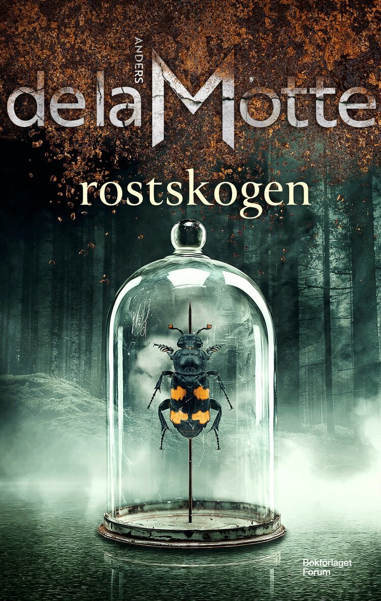 Anders de la Motte - Rostskogen, E-bok