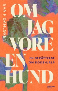 Om jag vore en hund : en berttelse om ddshjlp