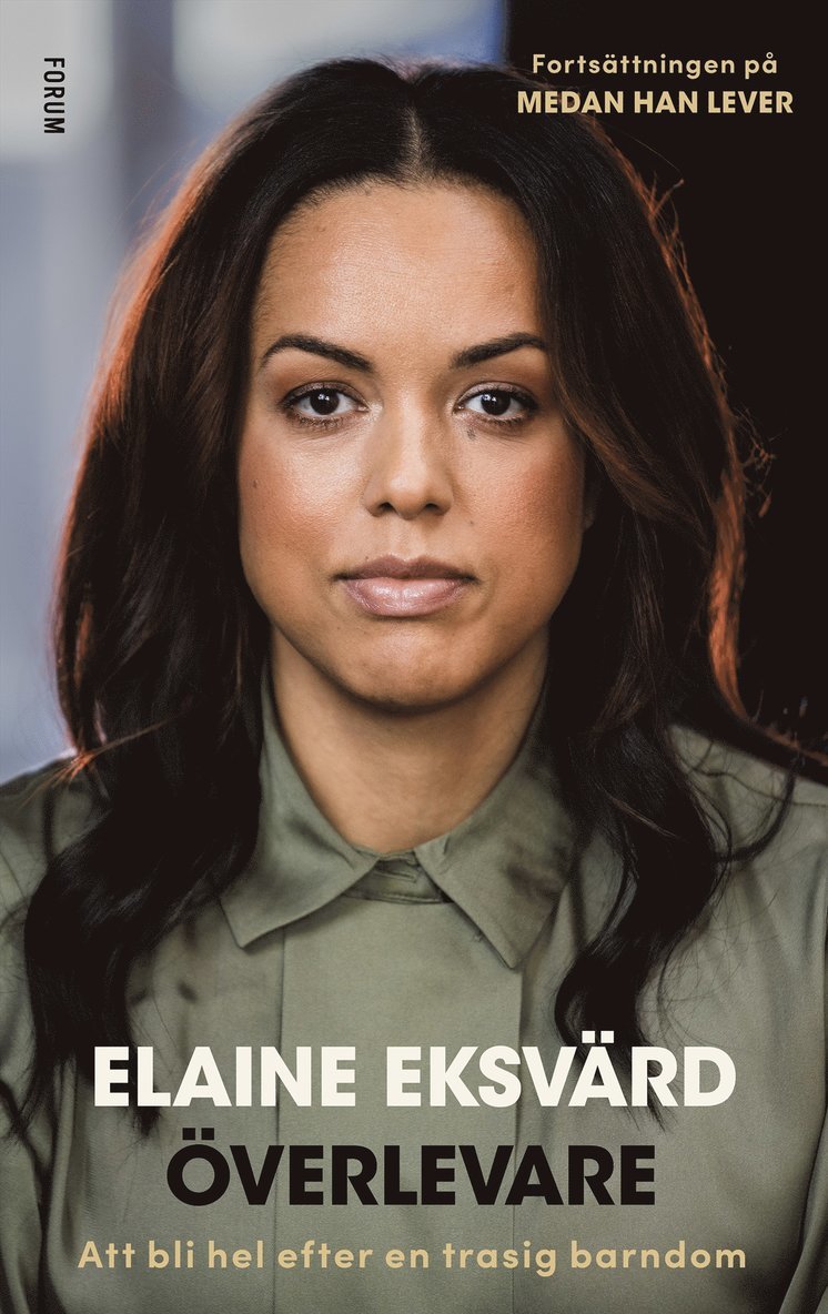 Elaine Eksvärd - Överlevare : att bli hel efter en trasig barndom, E-bok