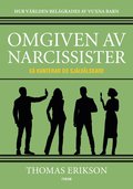 Omgiven av narcissister : s� hanterar du sj�lv�lskare