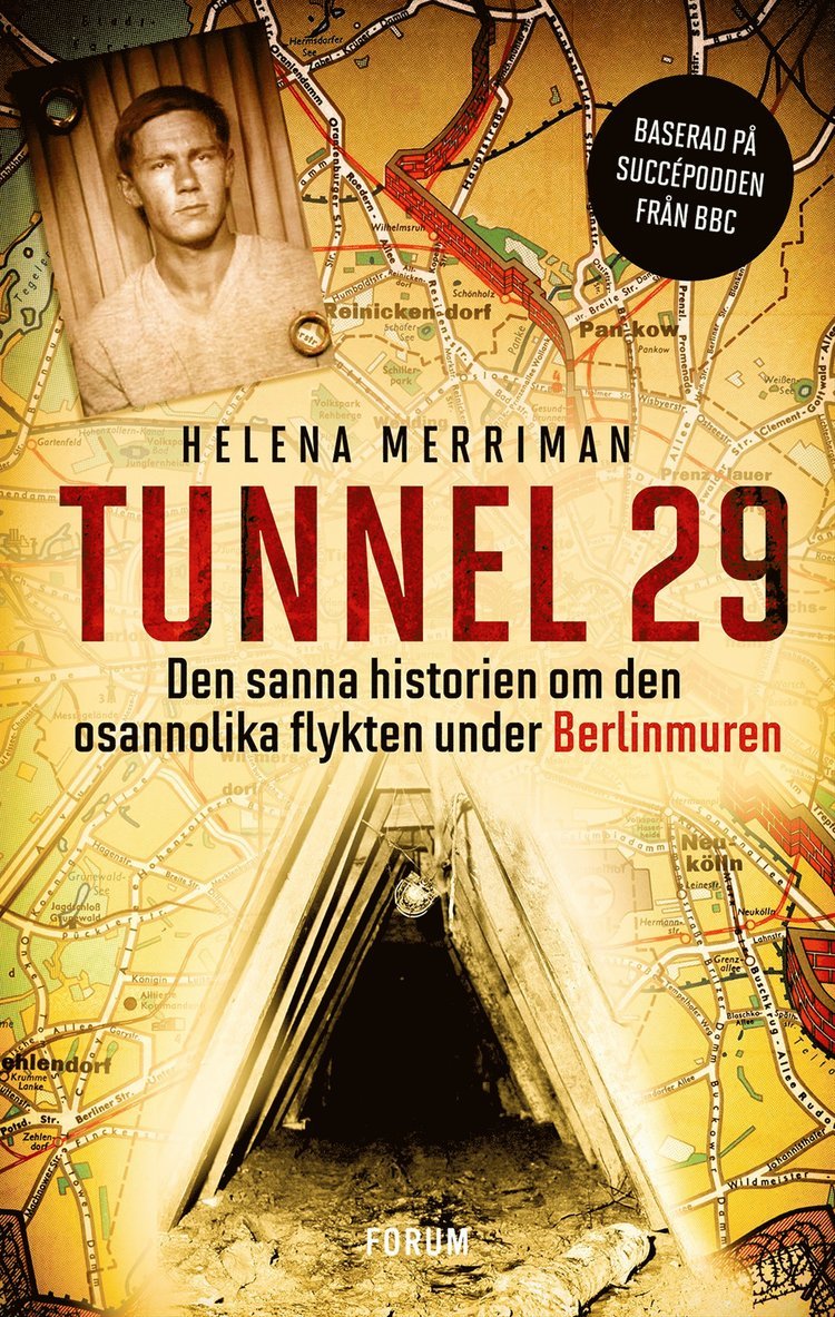 Helena Merriman - Tunnel 29 : den sanna historien om den osannolika flykten under Berlinmuren, E-bok