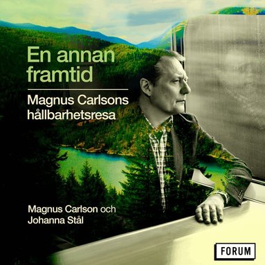 Johanna Stål, Magnus Carlson - En annan framtid : Magnus Carlsons hållbarhetsresa, Ljudbok