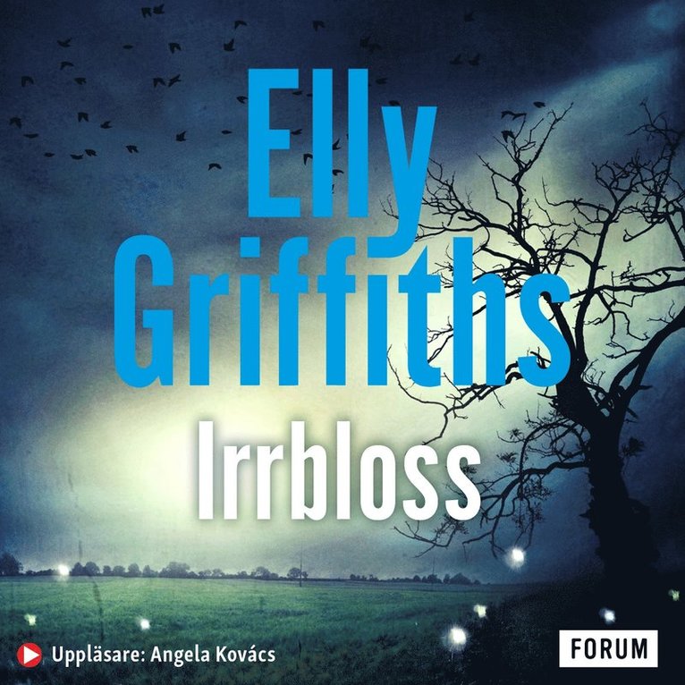 Elly Griffiths - Irrbloss, Ljudbok