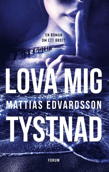 Mattias Edvardsson Lova mig tystnad