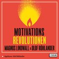 Motivationsrevolutionen : frn temporr tndning till livslng lga
