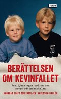 Berttelsen om Kevinfallet : familjens egna ord om den stora rttsskandalen