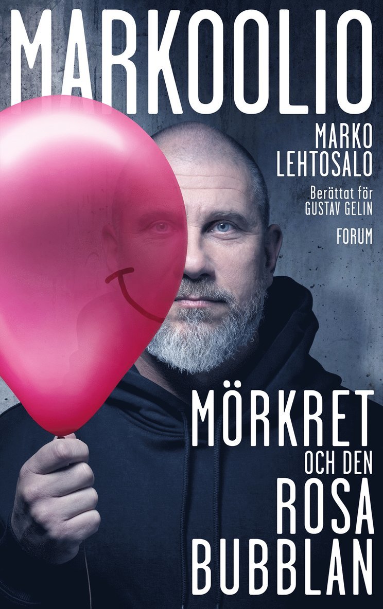 Marko Lehtosalo, Gustav Gelin - Markoolio, mörkret och den rosa bubblan, E-bok