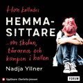 Hon kallades hemmasittare : om skolan, trarna och kampen i hallen