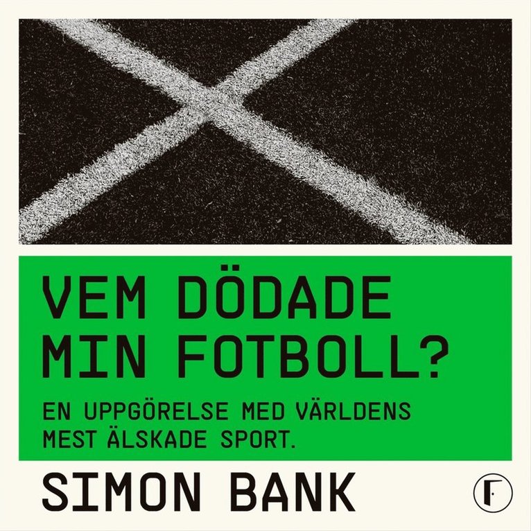 Simon Bank - Vem dödade min fotboll? : en uppgörelse med världens mest älskade sport, Ljudbok